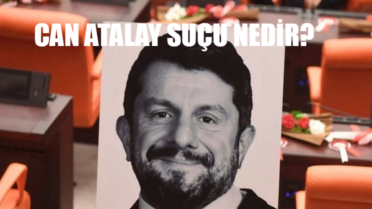 Can Atalay Neden Yargılanıyor? Can Atalay Ne Suç İşledi? Can Atalay Milletvekilliği Neden Düştü? Can Atalay Kimdir?