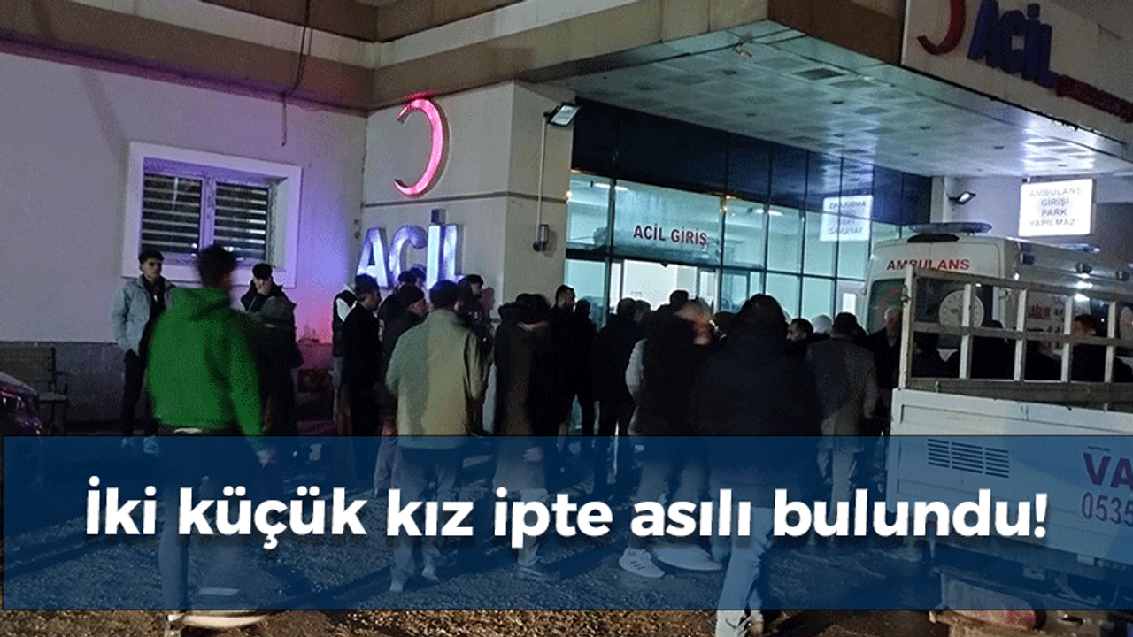 İki küçük kız ipte asılı bulundu!