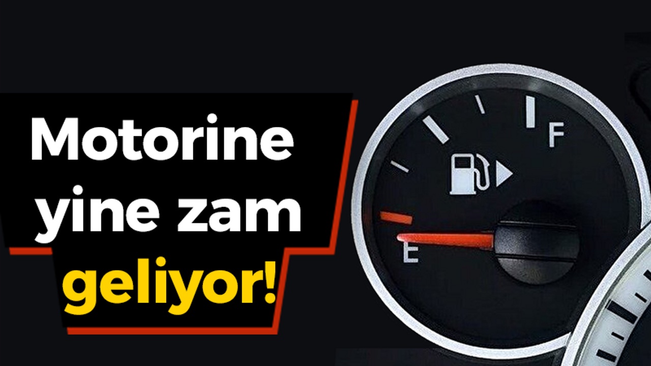 Motorine yine zam geliyor!