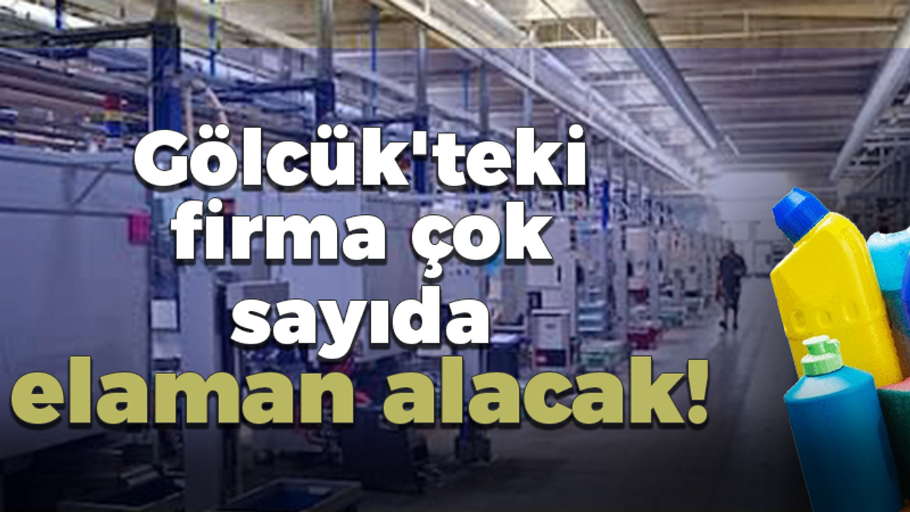 Gölcük'teki firma çok sayıda elaman alacak!