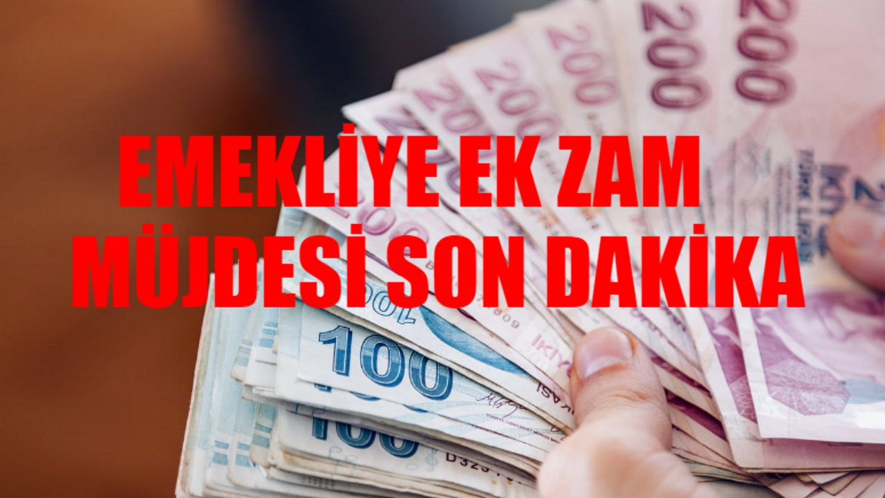 Emekliye Ek Zam Müjdesi FLAŞ AÇIKLAMA! Emekliye Ek Zam Kimlere Verilecek? Emekliye Ek Zam Var Mı? En Düşük Emekli Maaşı Ne Kadar 2024?