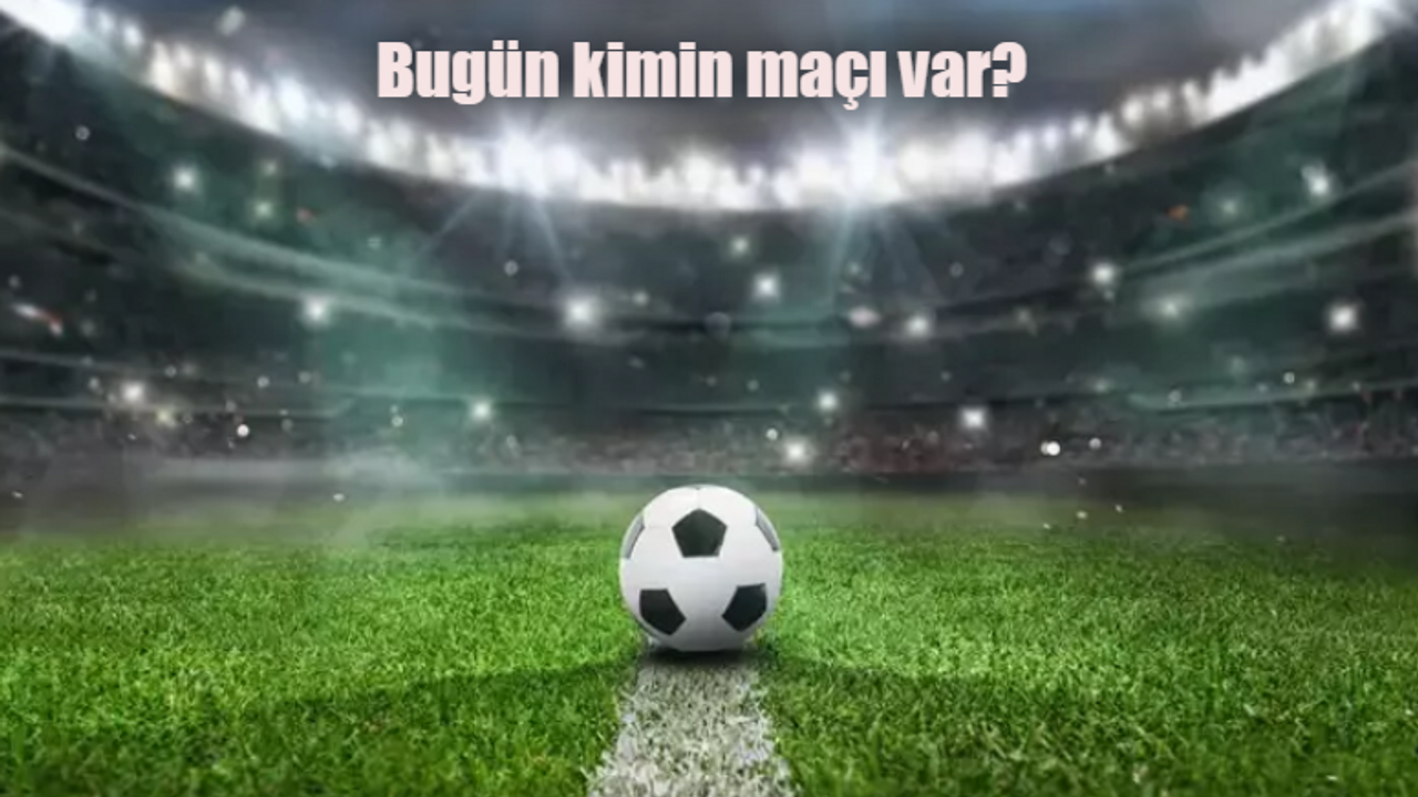 Bugün kimin maçı var 21 Ocak Pazar? Bugün hangi kanalda maç var?