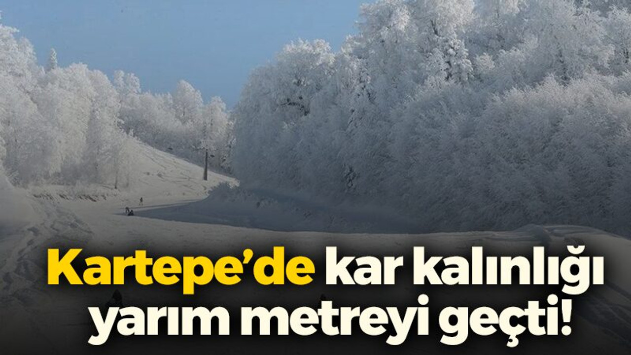 Kartepe’de kar kalınlığı yarım metreyi geçti!