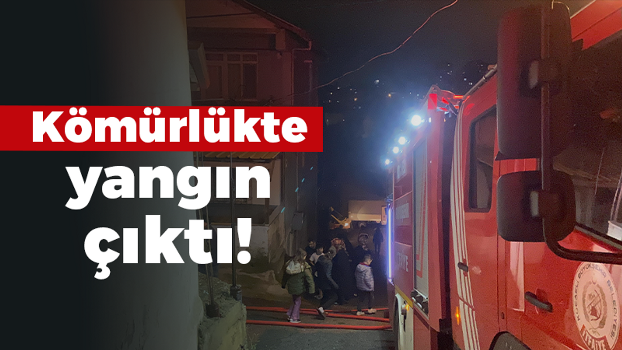 Kömürlükte yangın çıktı!