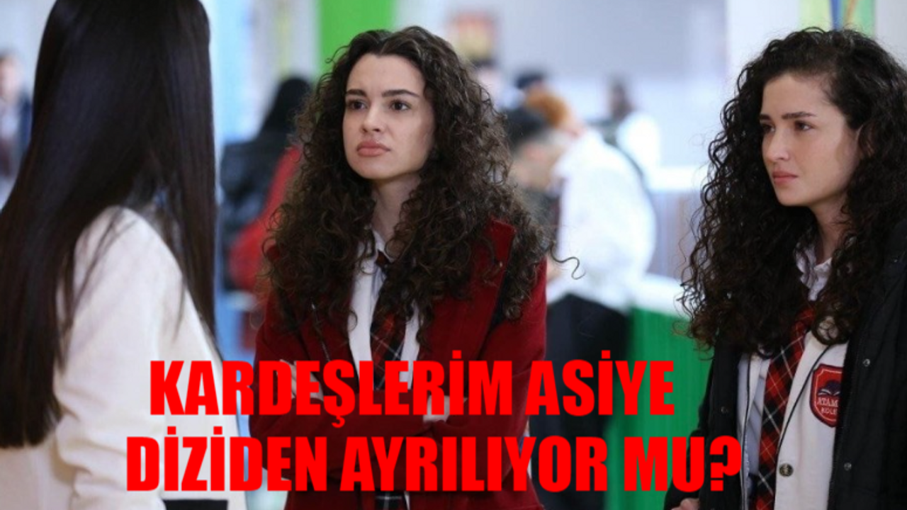Kardeşlerim Asiye Diziden Ayrılıyor Mu? Su Burcu Yazgı Coşkun Diziden Ayrılıyor Mu? Kardeşlerim Asiye Kimdir?