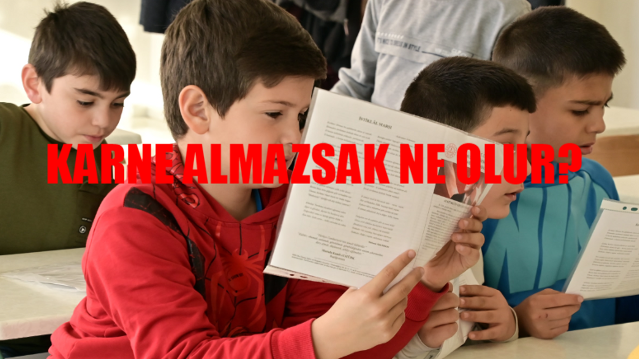 Karne Almazsak Ne Olur? Okula Karne Almaya Gitmek Zorunlu Mu? İlkokul, Ortaokul, Lise Karne Almaya Gitmek Zorunlu Mu?