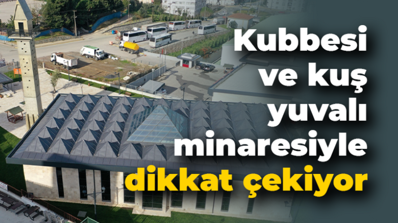 Kubbesi ve kuş yuvalı minaresiyle dikkat çekiyor