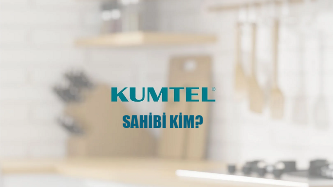 Kumtel hangi ülkenin markası, sahibi kim?