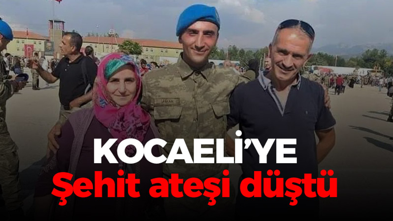 Kocaeli’ye ateş düştü: Samet Aslan şehit oldu