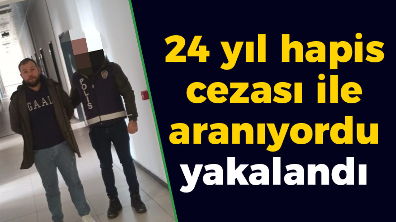 Kocaeli haber - 24 yıl hapis cezası ile aranıyordu yakalandı