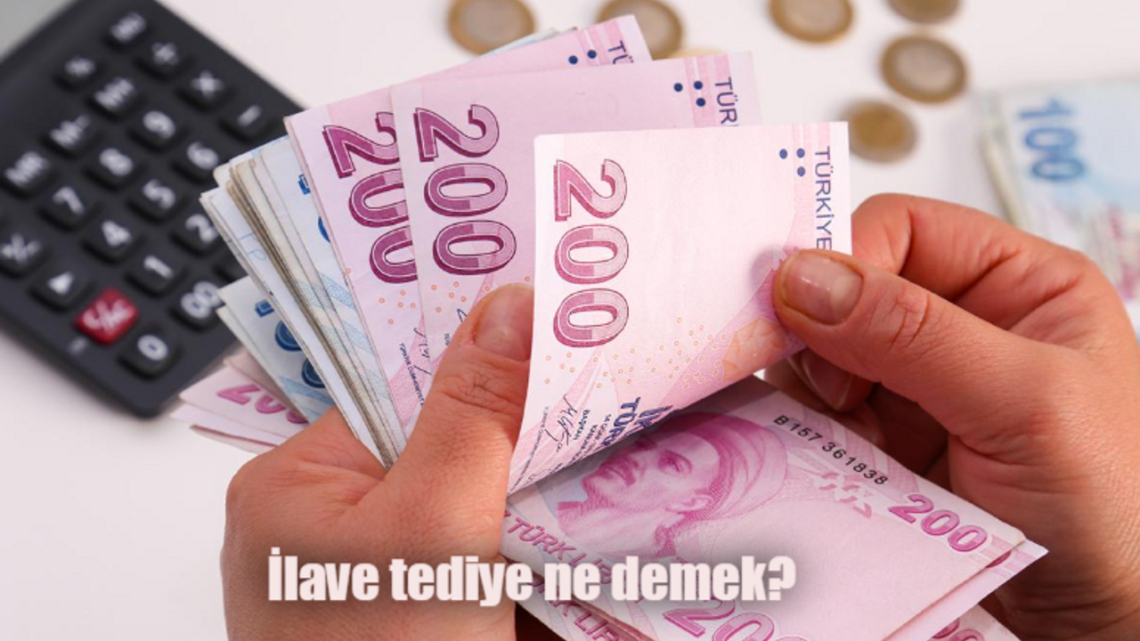 Ocak ayı tediye ödemeleri başladı mı? İkinci taksitler ne zaman yatacak? İlave tediye ne demek?