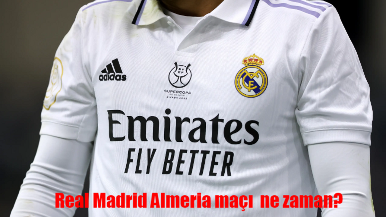 Real Madrid Almeria maçı ne zaman, saat kaçta, hangi kanalda?