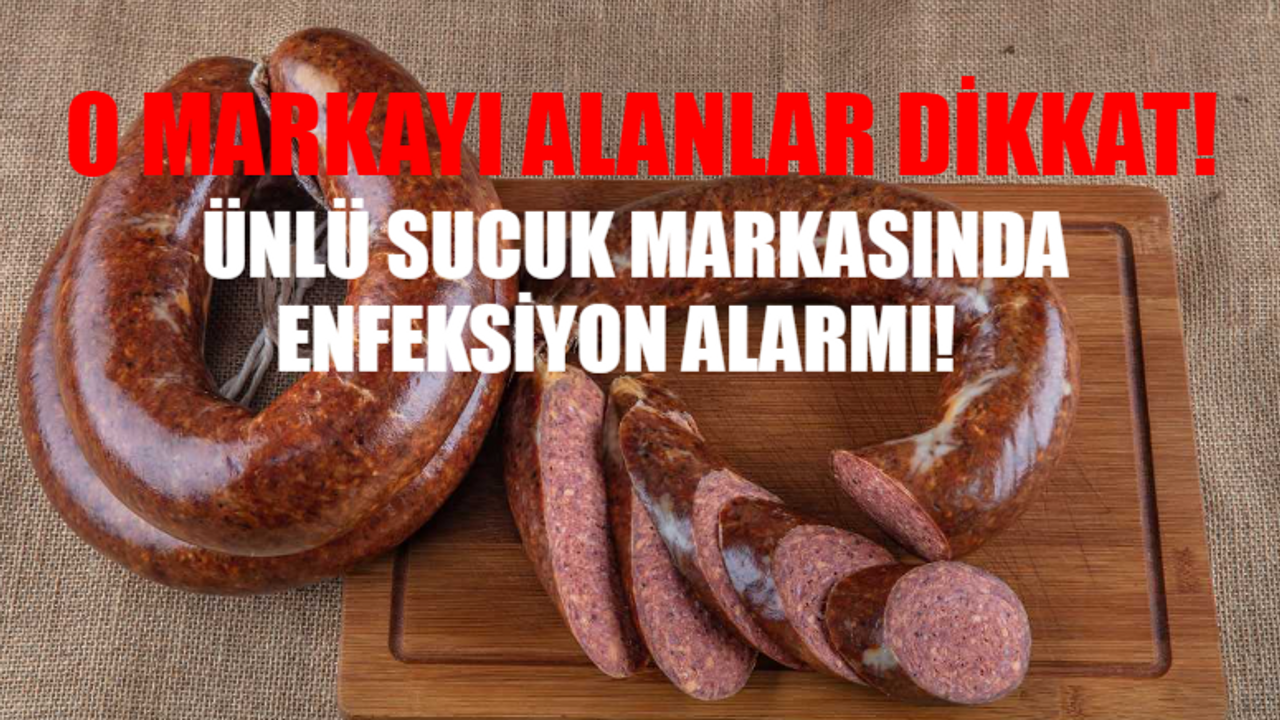 Ünlü Sucuk Markasında Enfeksiyon ALARMI! E. Coli Bakterisi Nedir? E. Coli Bakterisi Tehlikeli Mi? E.COLİ Enfeksiyonu Belirtileri