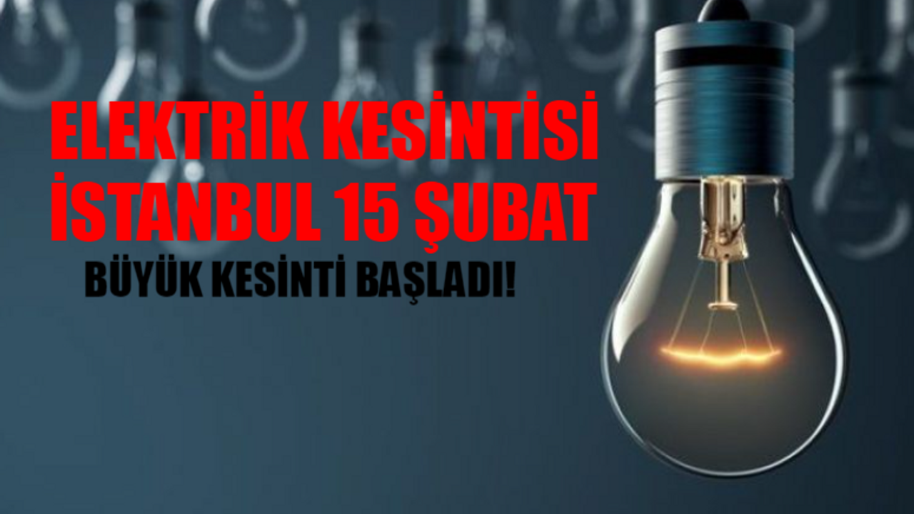 Elektrik Kesintisi İstanbul 15 Şubat 2024 BAŞLADI: Sancaktepe, Beşiktaş, Şişli Elektrik Kesintisi Ne Zaman Bitecek? AYEDAŞ BEDAŞ Elektrik Kesintisi Sorgulama