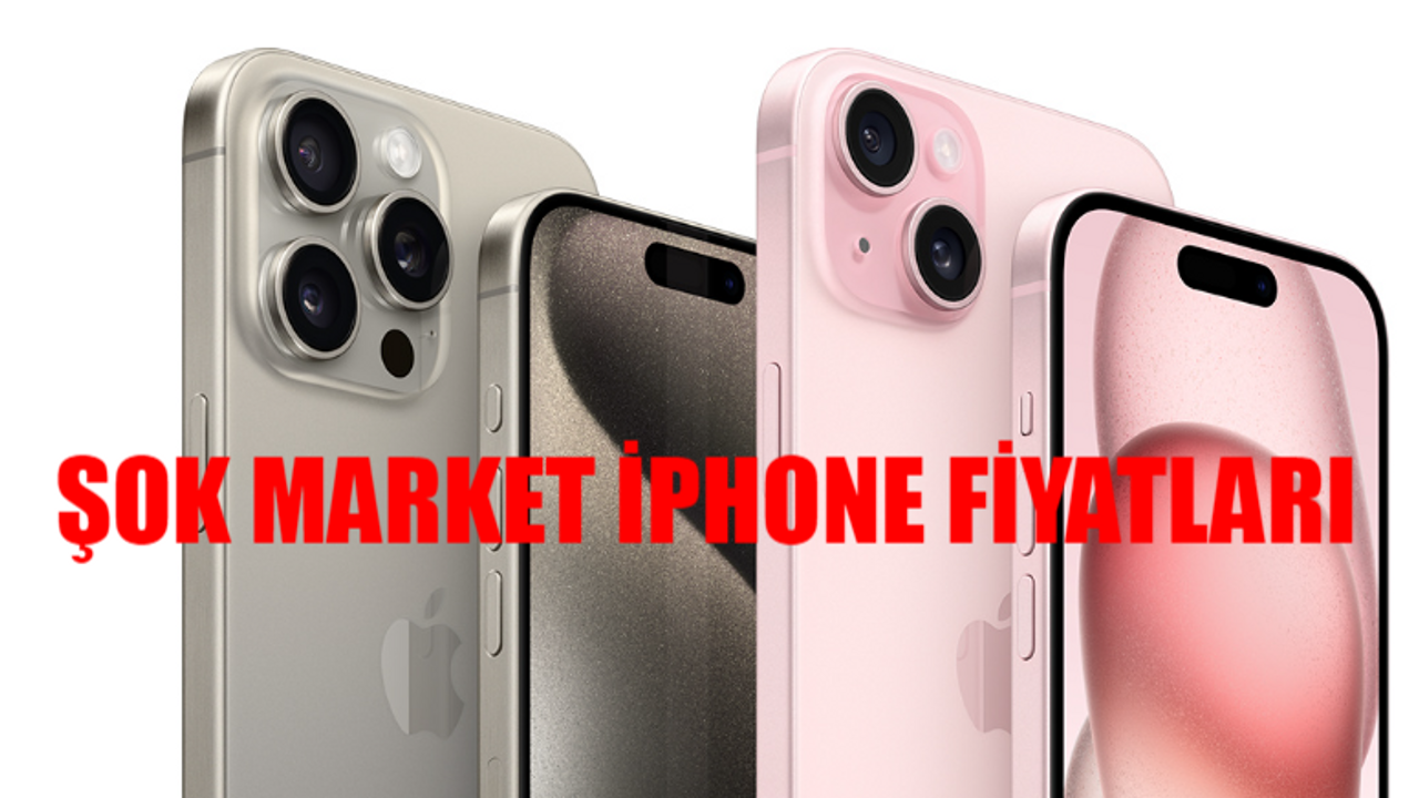 ŞOK Markete Giden Şok Oldu: ŞOK iPhone Satışı Başladı! ŞOK iPhone 15 Pro Max 77,999 TL Kaçmaz Fiyat! ŞOK iPhone Fiyatları