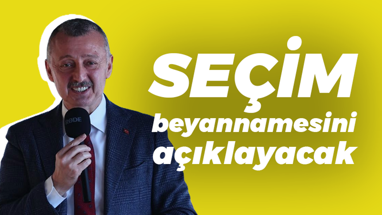 Tahir Büyükakın seçim beyannamesini açıklayacak