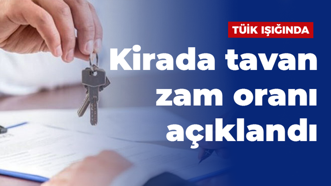 Tavan zam oranı kirada açıklandı