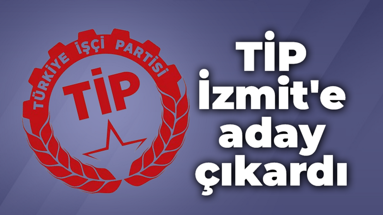 TİP’in İzmit adayı Çiğdem Kandemir oldu