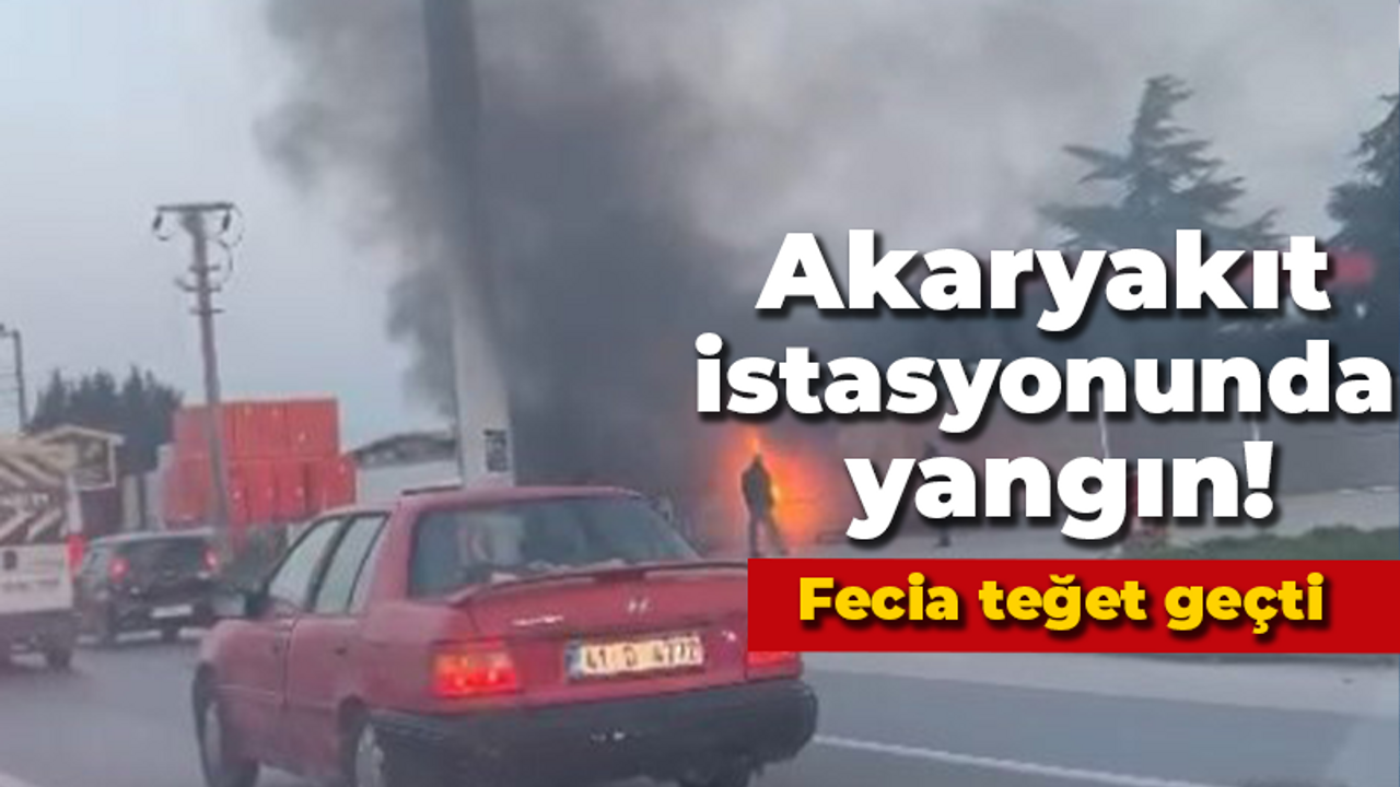 Akaryakıt istasyonunda yangın! Fecia teğet geçti