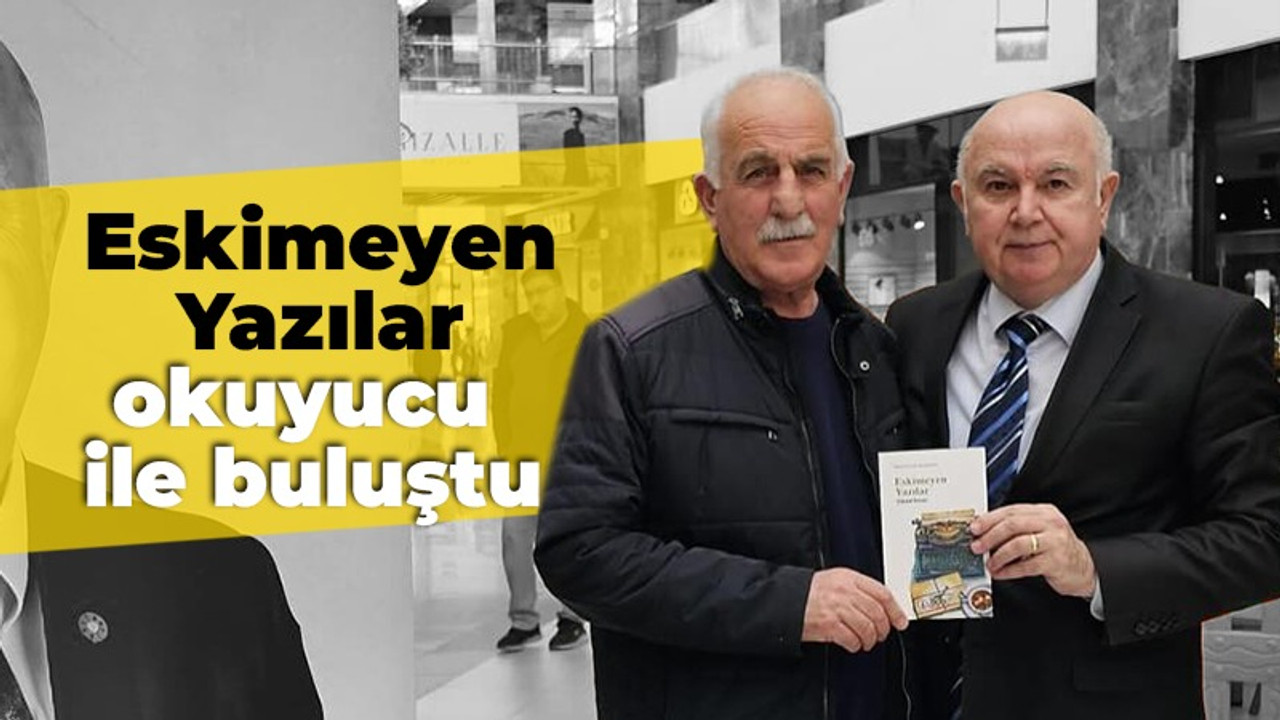 Eskimeyen yazılar okuyucular ile buluştu