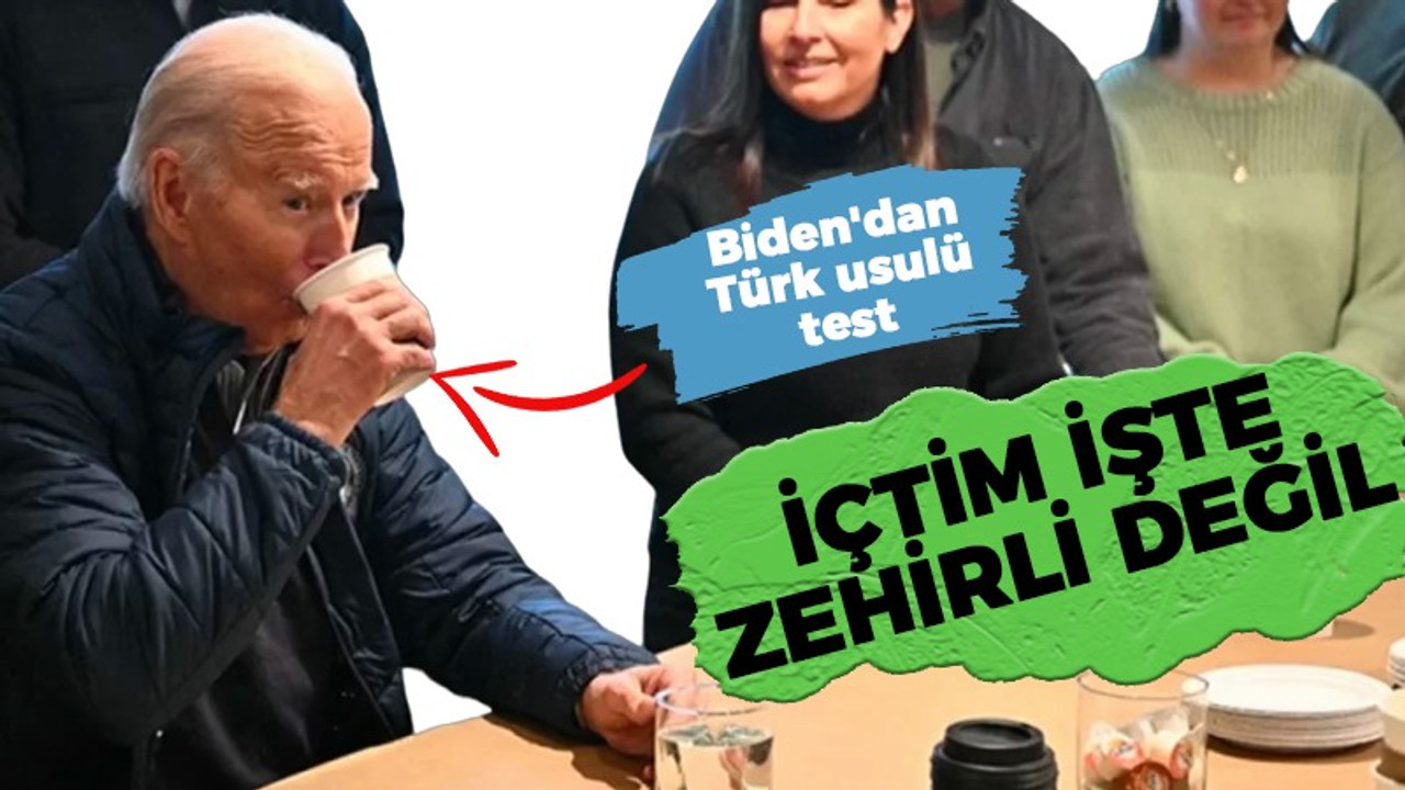 Biden’den Türk usulü test: Suyu içtim, zehirli değil