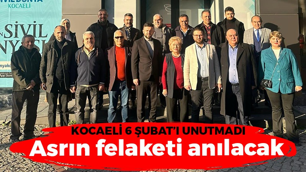 Kocaeli 6 Şubat'ı unutmadı: Asrın felaketi anılacak