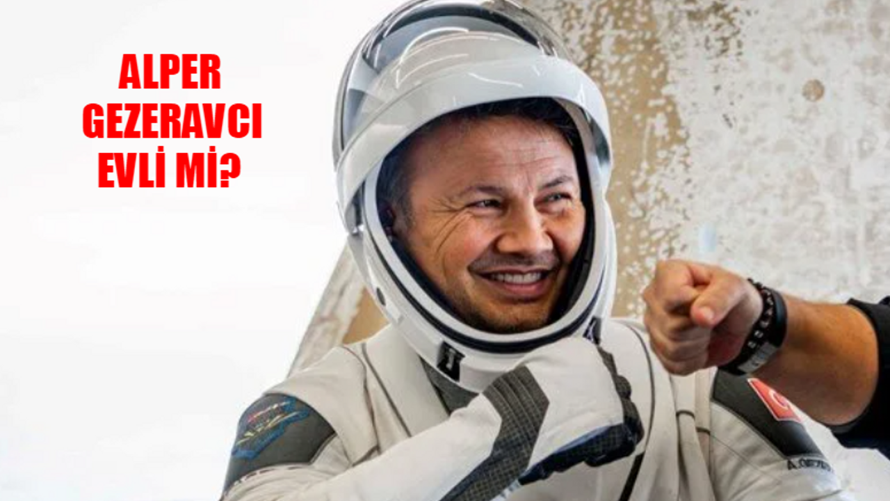 Alper Gezeravcı Evli Mi Kaç Çocuğu Var? Astronot Alper Gezeravcı Eşi Kim? İlk Türk Astronot Alper Gezeravcı Çocukları Var Mı? Alper Gezeravcı Ailesi