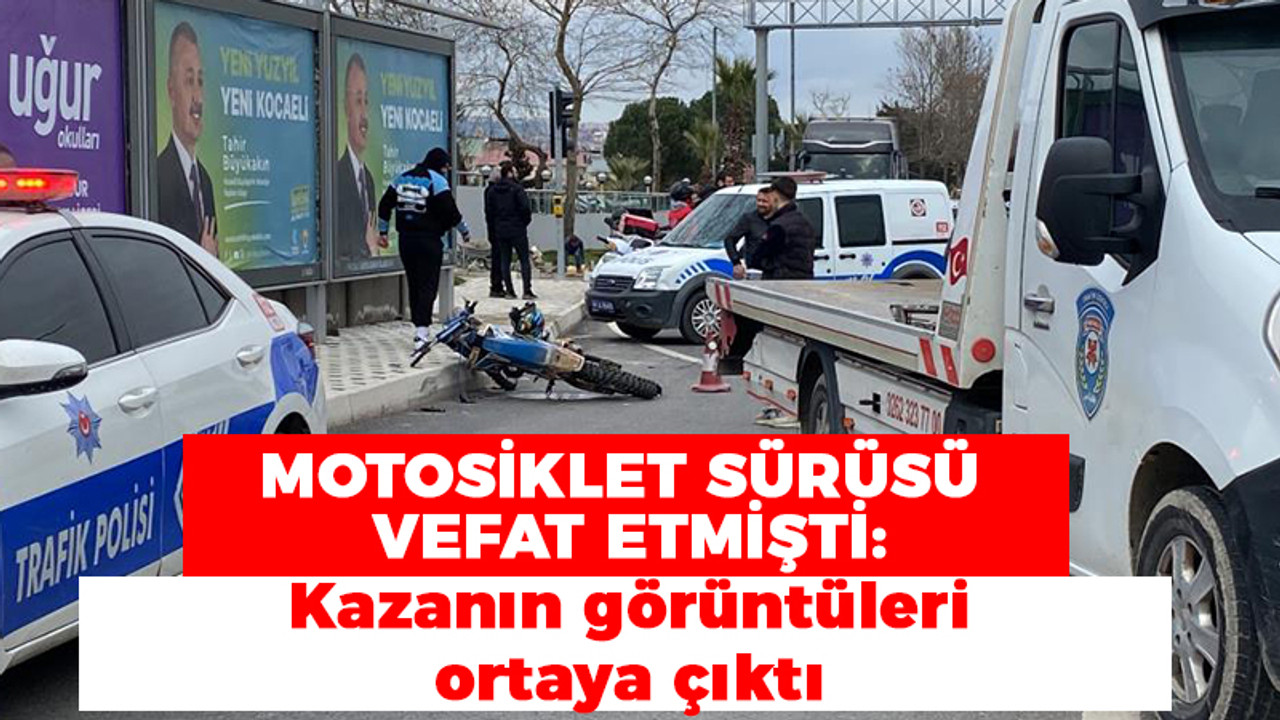 Motosiklet sürücüsü hayatını kaybetmişti: Görüntüleri ortaya çıktı