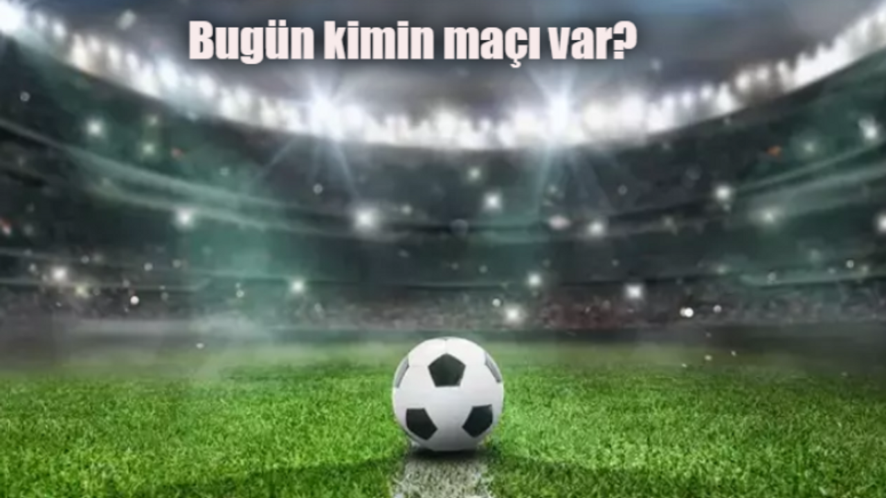 Bugün kimin maçı var 1 Şubat 2024 Perşembe? Hangi maç hangi kanalda?