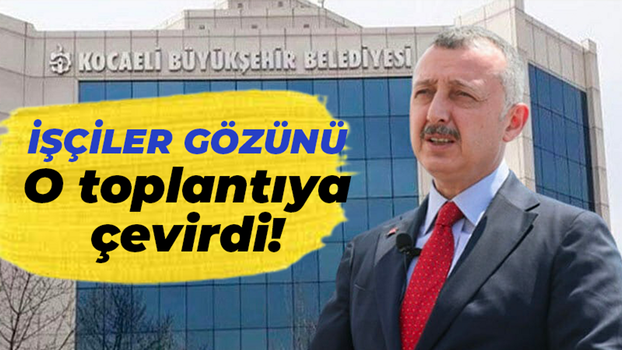 Büyükşehir’de işçiler gözünü bu toplantıya dikti! Zamlar açıklanıyor