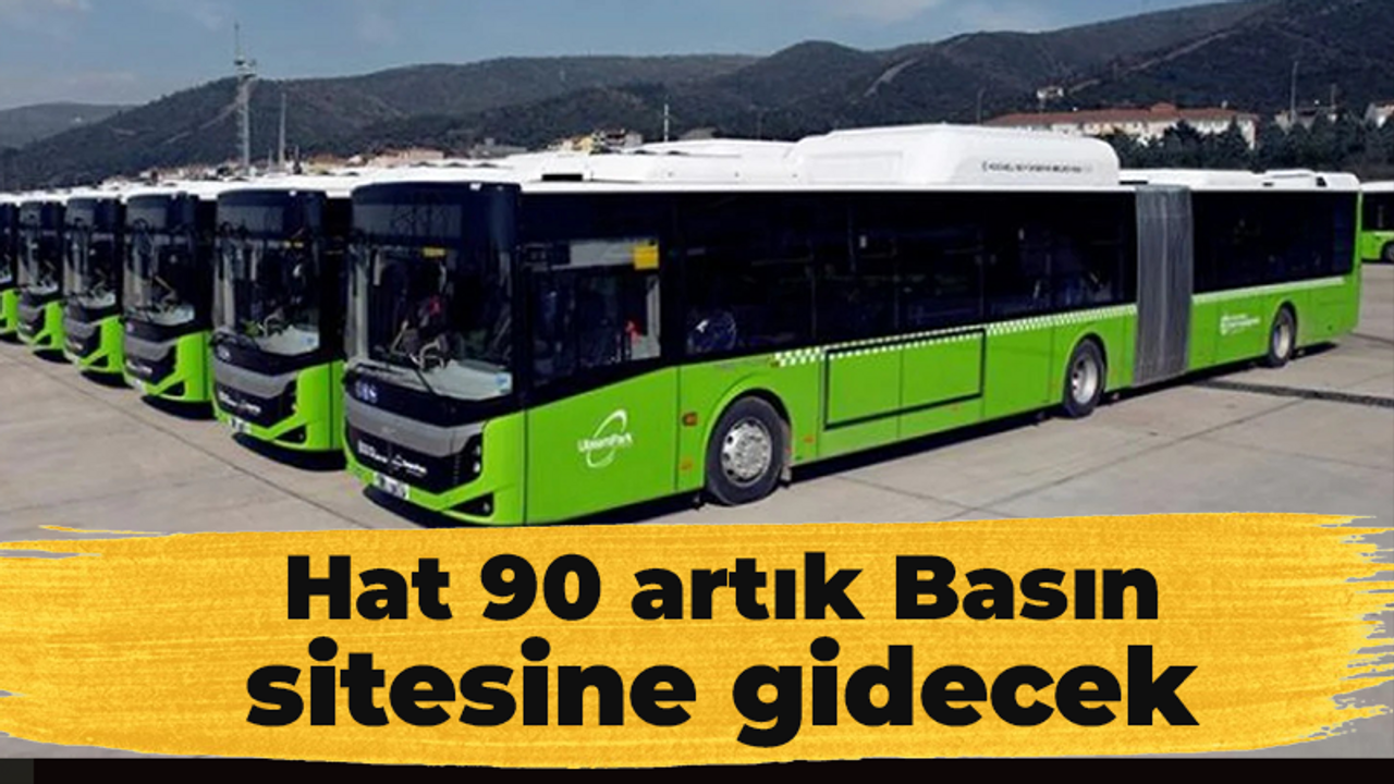 Hat 90 artık Basın sitesine gidecek