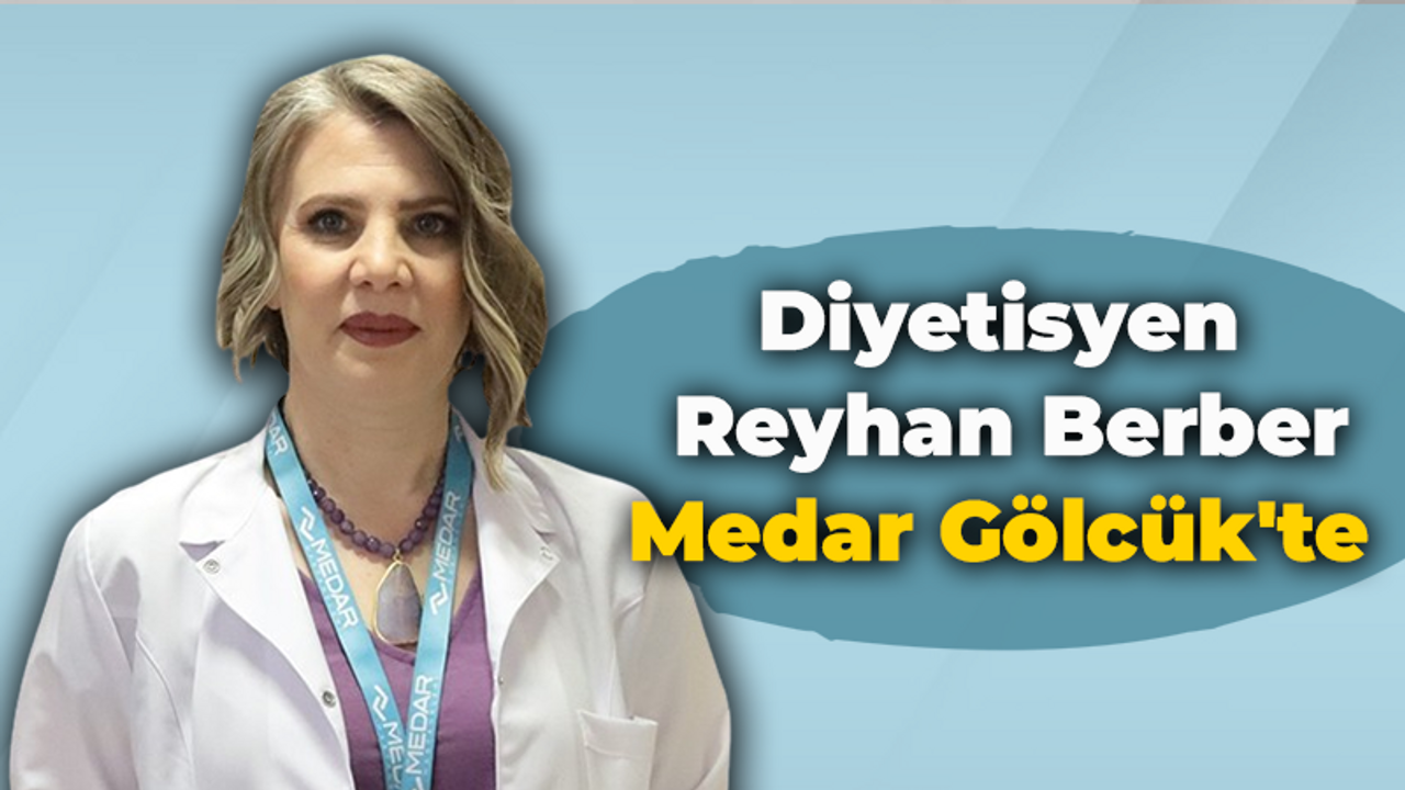 Diyetisyen Reyhan Berber Medar Gölcük'te