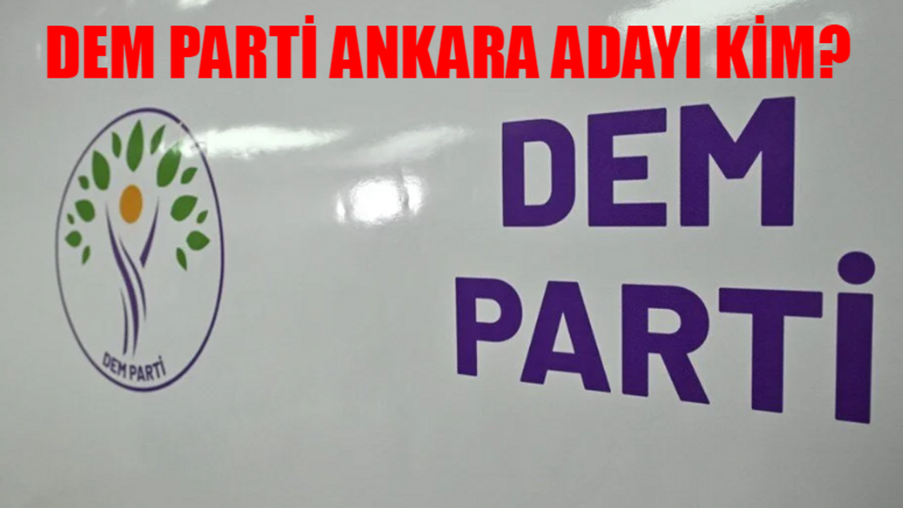 DEM Parti Ankara Adayı Kim? DEM Parti Ankara Belediye Başkan Adayı Saruhan Oluç Mu Olacak? DEM Ankara Adayı Filiz Kerestecioğlu Mu?