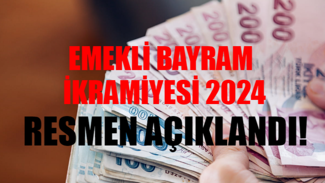 Emekli Bayram İkramiyesi ERDOĞAN RESMEN AÇIKLADI: Emekli Bayram İkramiyesi Ne Kadar 2024 BELLİ OLDU! Emekli Bayram İkramiyesi 3000 TL Hayırlı Olsun