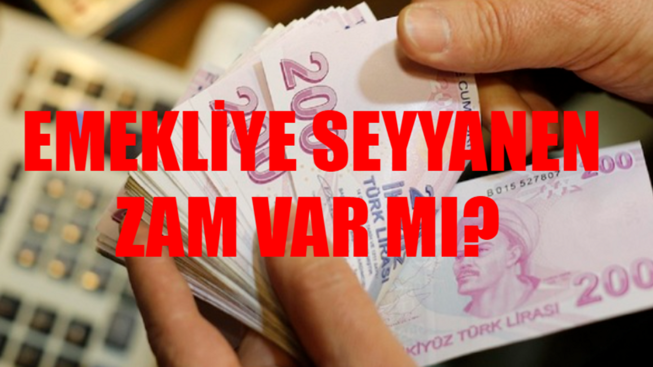 Emekliye Seyyanen Zam 2024 SON DAKİKA: Seçim Öncesi Seyyanen Zam Beklentisi Tavan Yaptı! Emekliye Seyyanen Zam Var Mı?