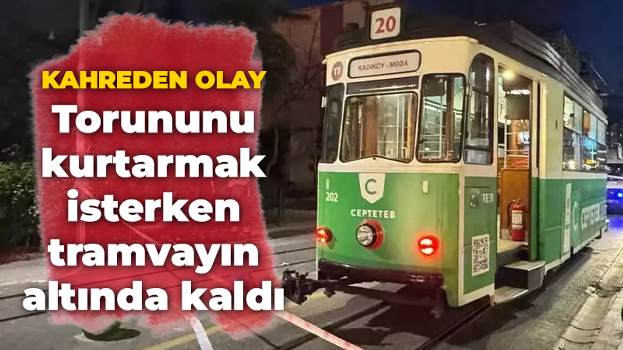 Korkunç ölüm! Tramvayın altında ezildi