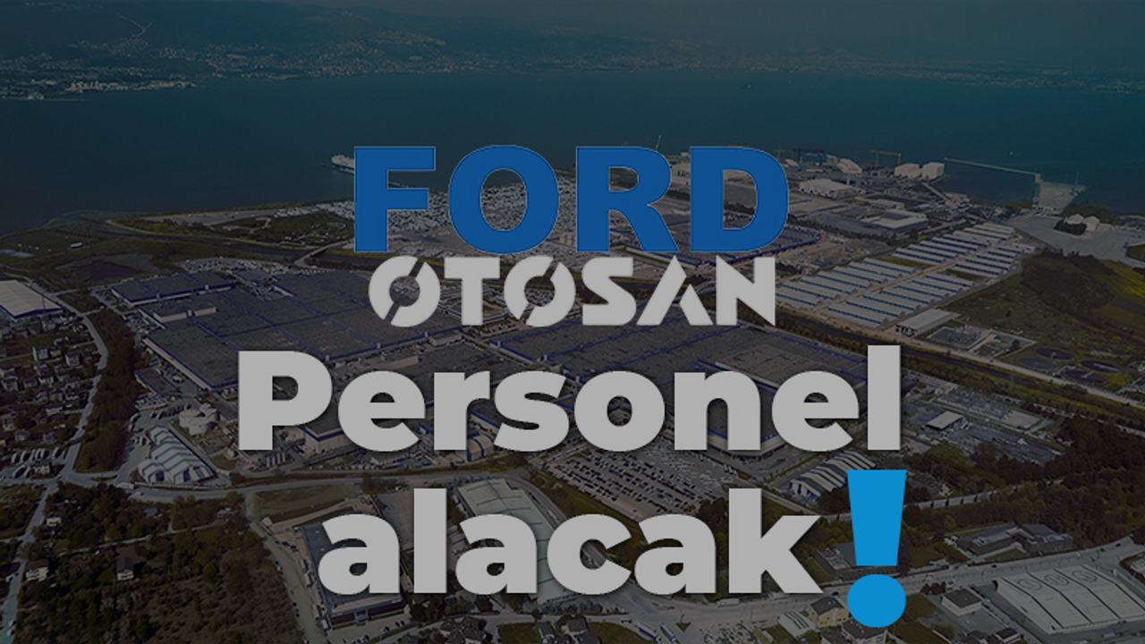 Ford Otosan 52 personel alacak