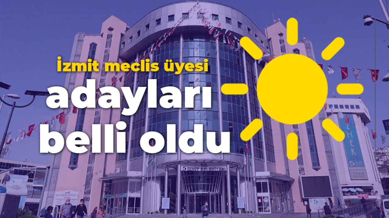 İşte İYİ Parti İzmit’in meclis üyesi adayları