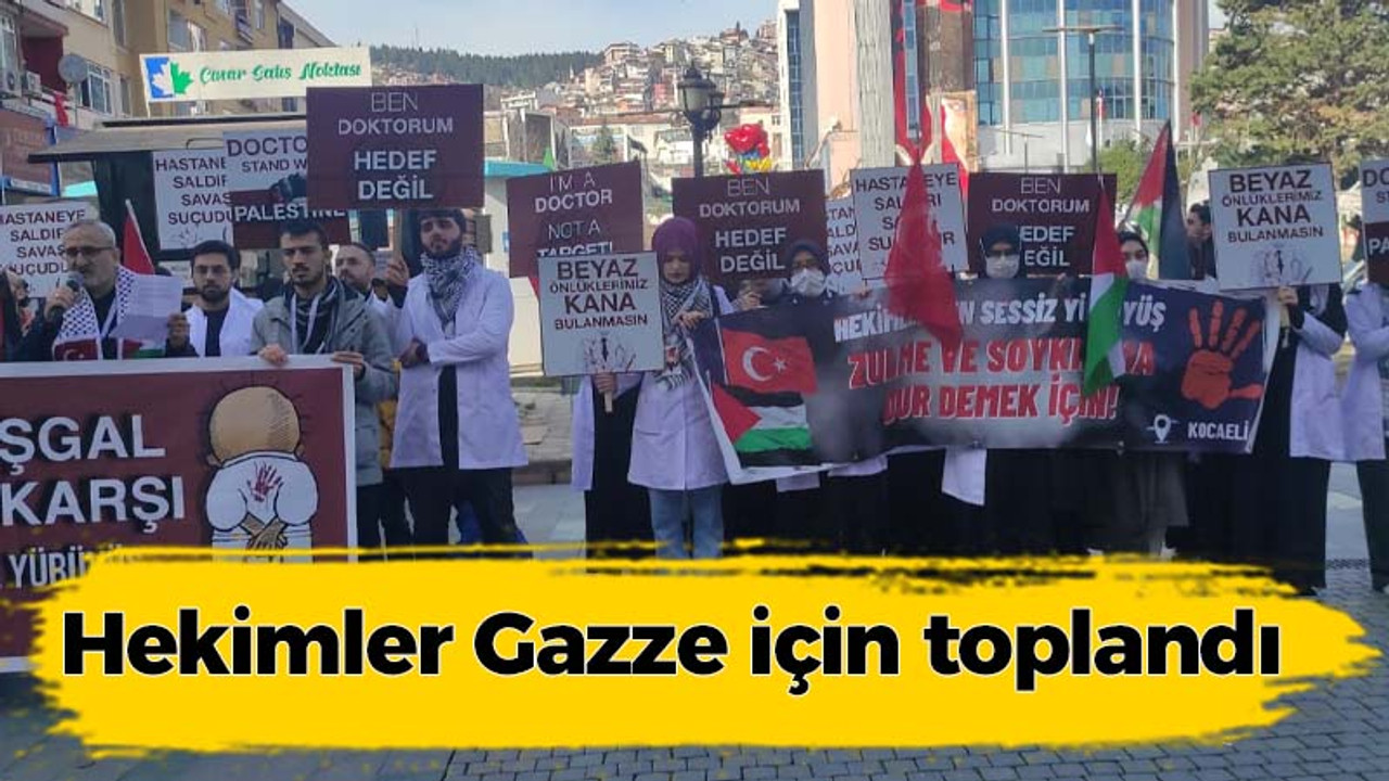 Hekimler Gazze için toplandı