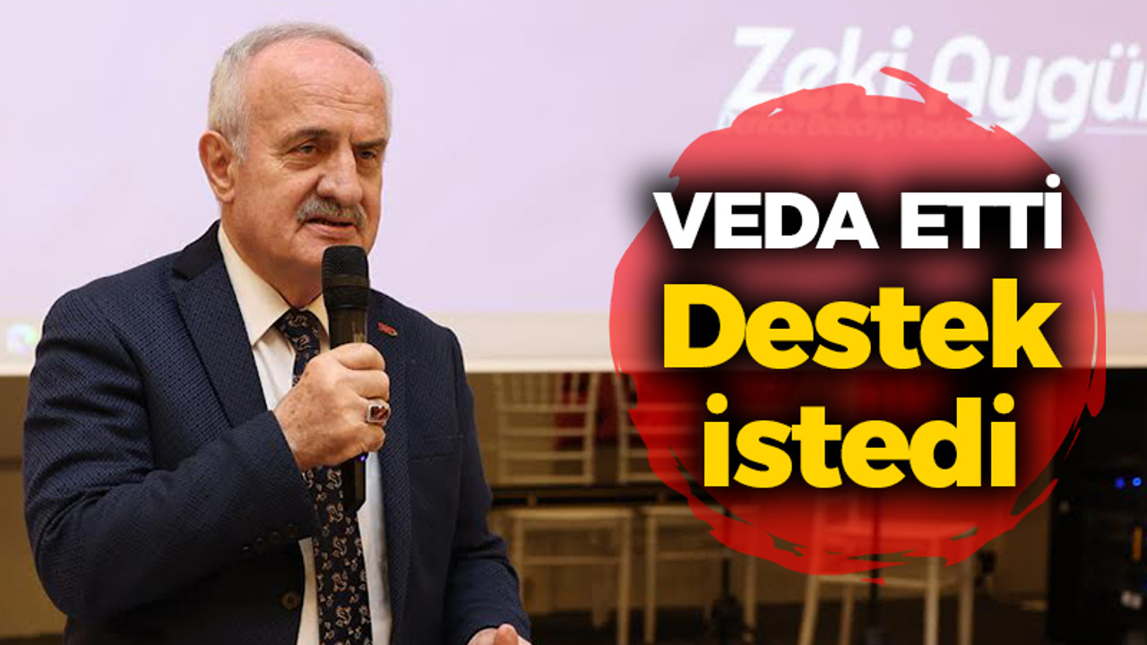 Zeki Aygün veda etti, destek istedi