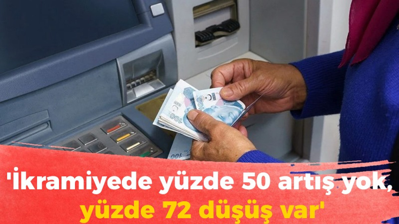 "İkramiyede yüzde 50 artış yok, yüzde 72 düşüş var"