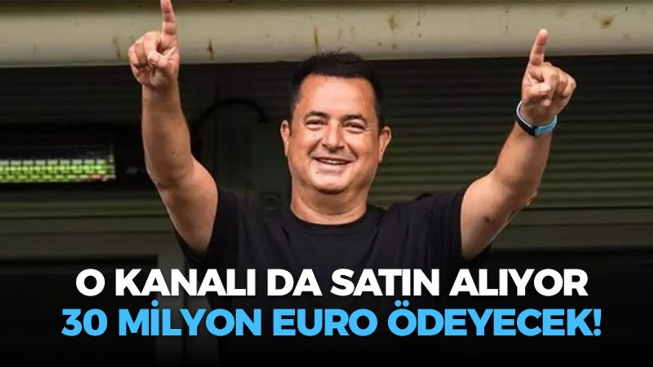 O kanalı da satın alıyor: 30 milyon euro ödeyecek!