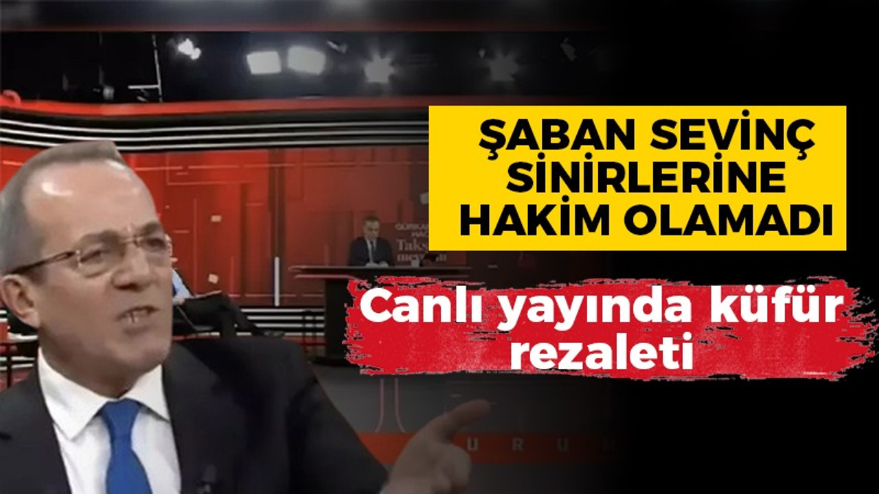 Şaban Sevinç sinirlerine hakim olmadı: Canlı yayında ağzını çok kötü bozdu