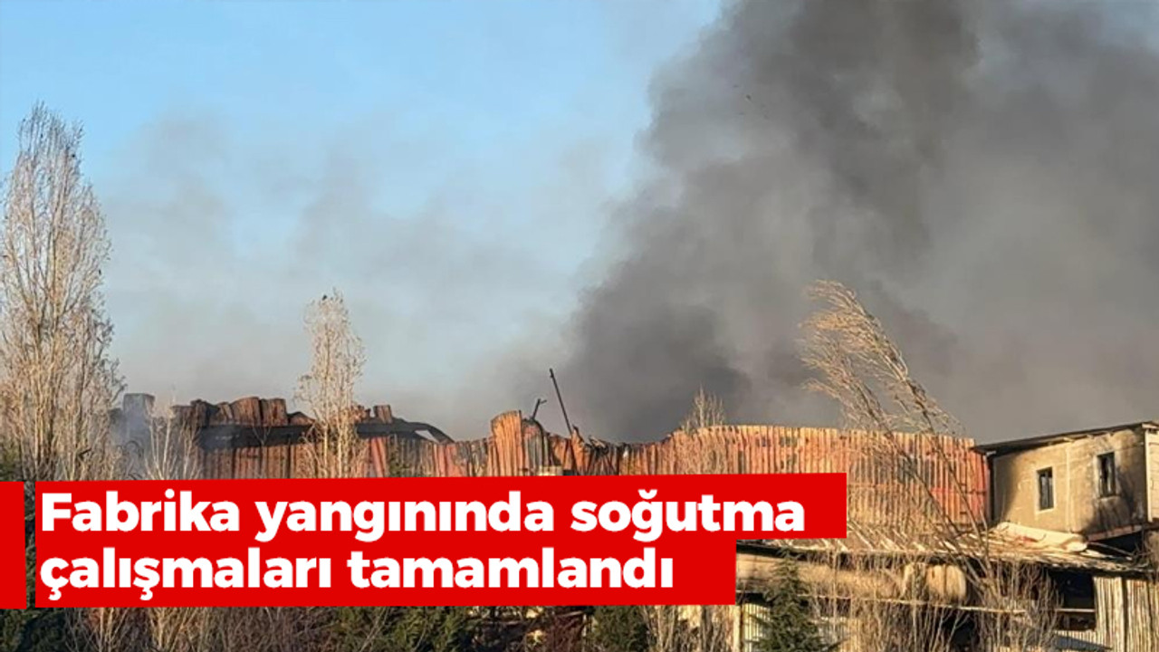 Gebze'deki fabrika yangınında soğutma çalışmaları tamamlandı