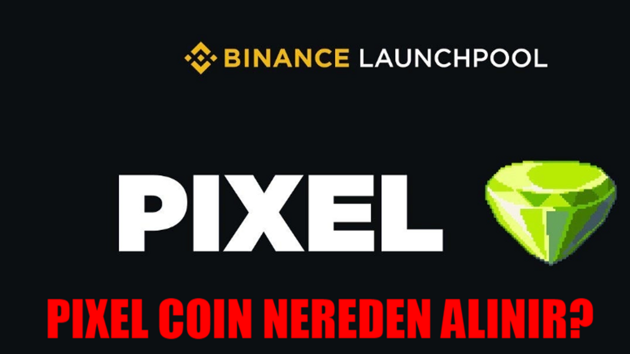 Pixel Coin Nereden Alınır? Pixel Coin Binance Listelenecek Mi? Pixel Coin Hangi Bankalarda Var? İşte Pixel Coin Yorumları