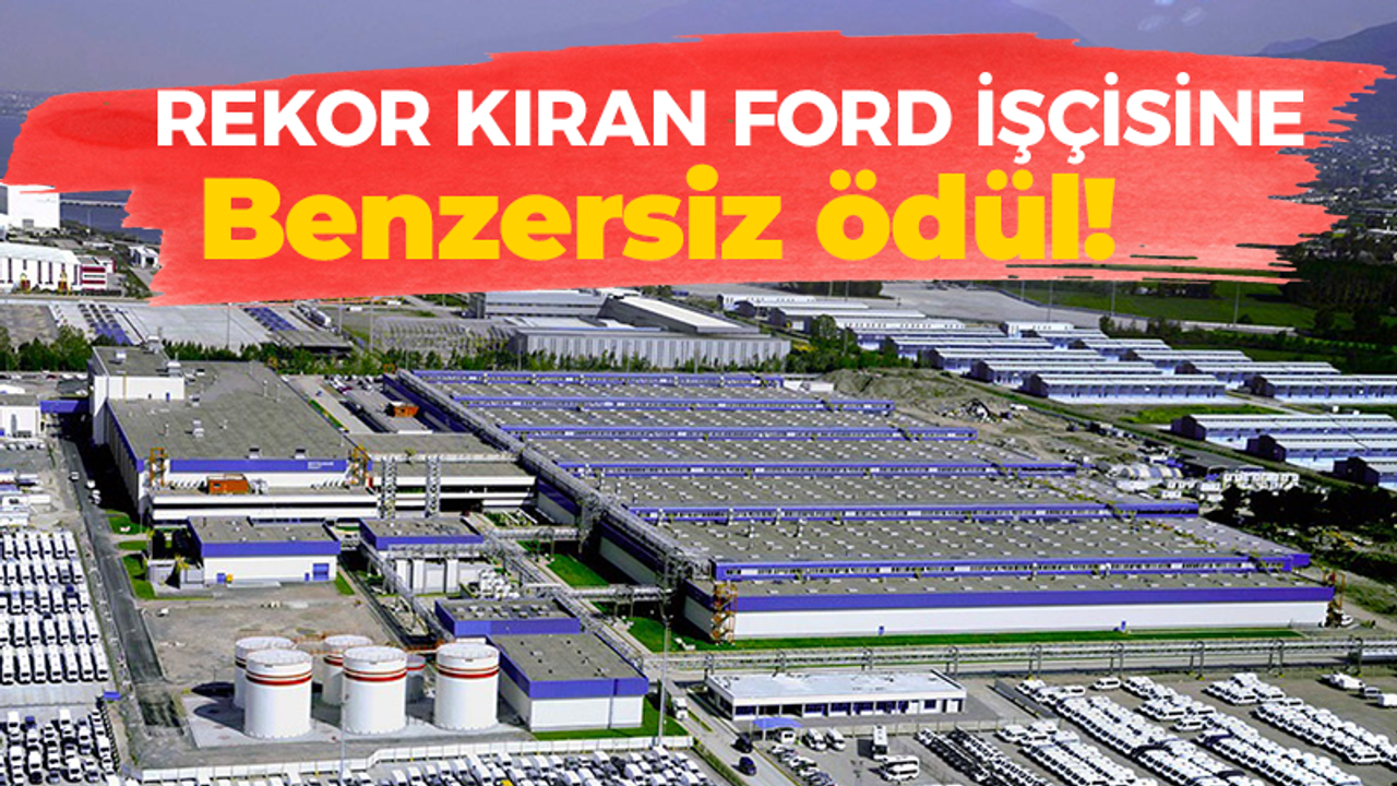 Rekor kıran Ford Otosan işçisine benzersiz ödül!