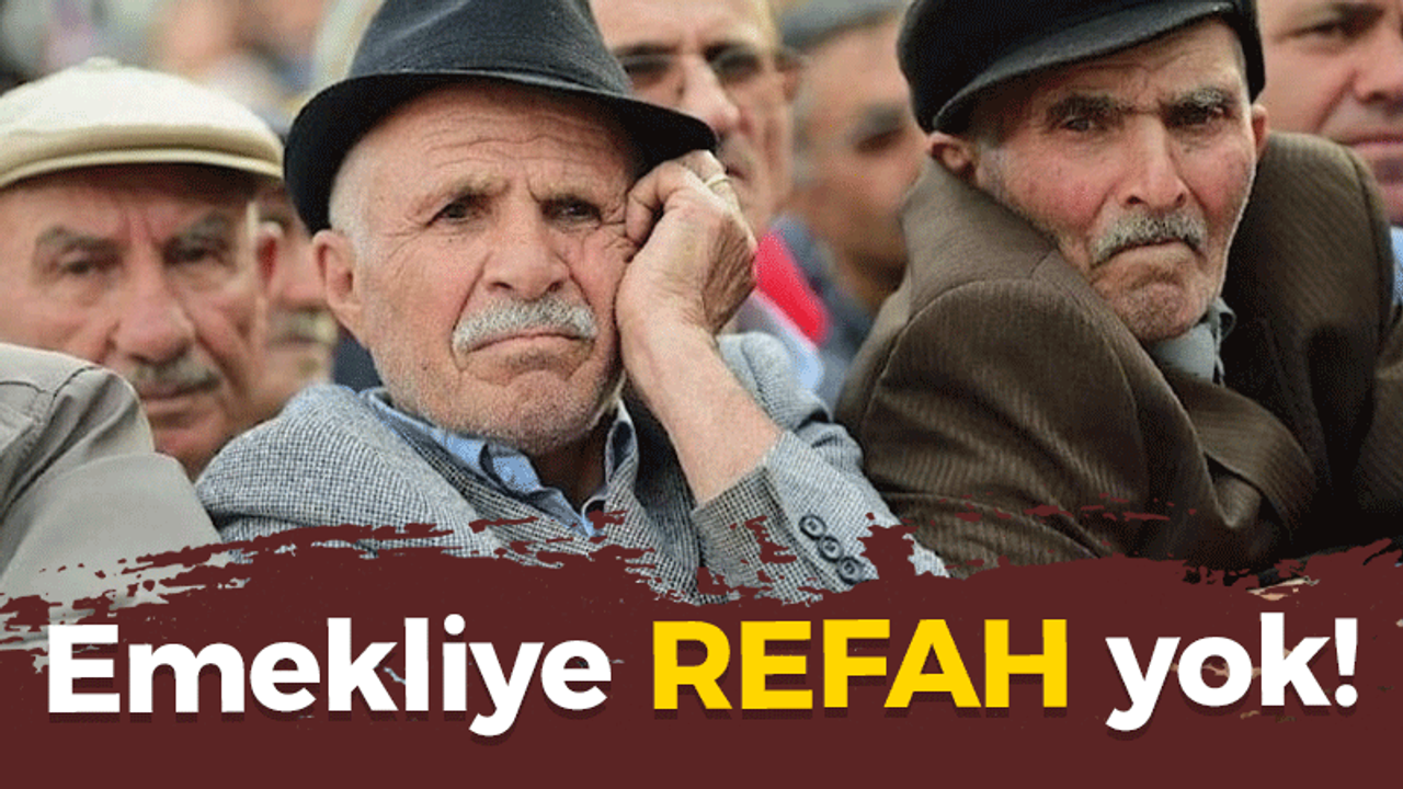 Emekliye refah payı artık yok!