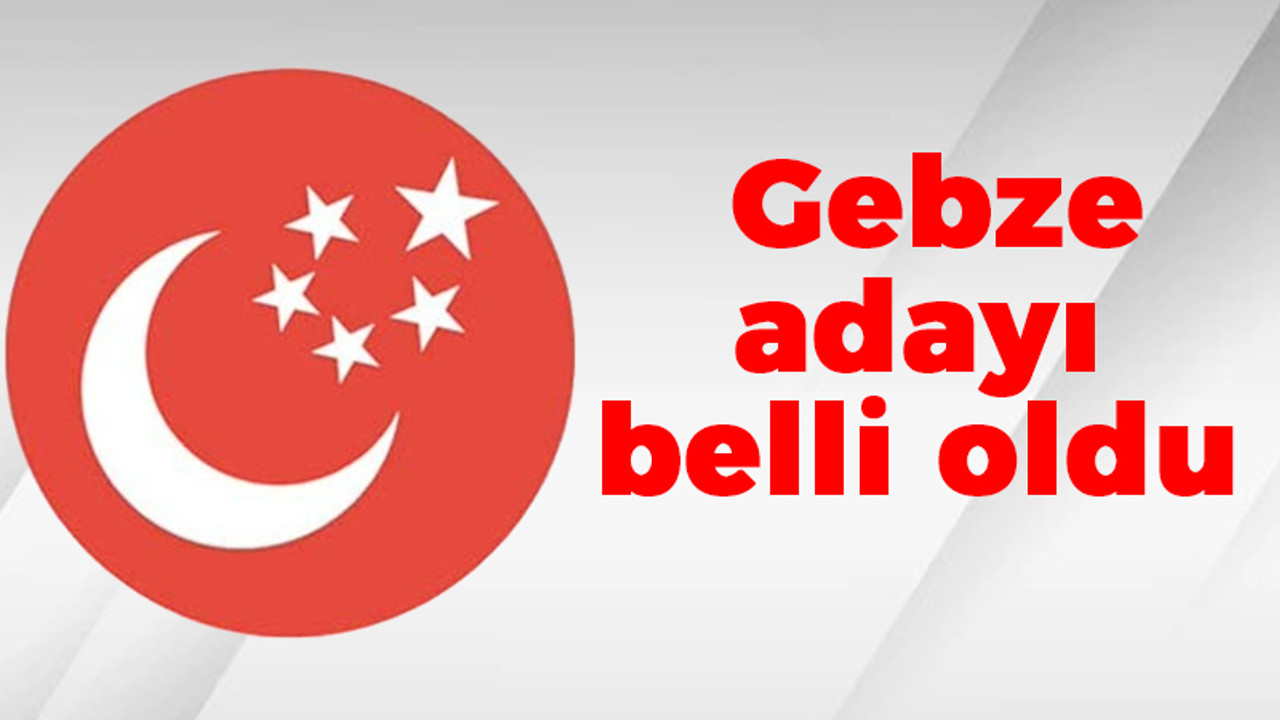 Saadet'in Gebze adayı belli oldu