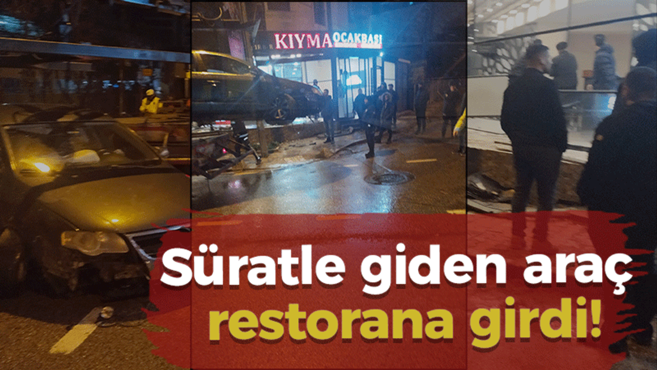 Süratle giden araç restorana girdi!