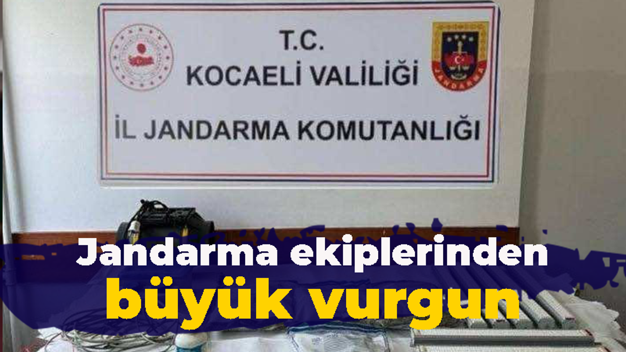 Jandarma ekiplerinden büyük vurgun